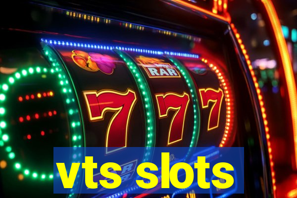 vts slots
